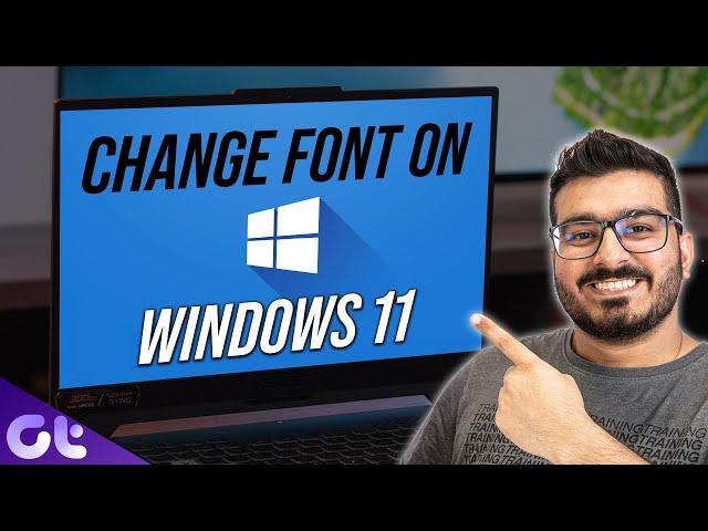 How to Change Default System Font on Windows 11 | Guiding Tech