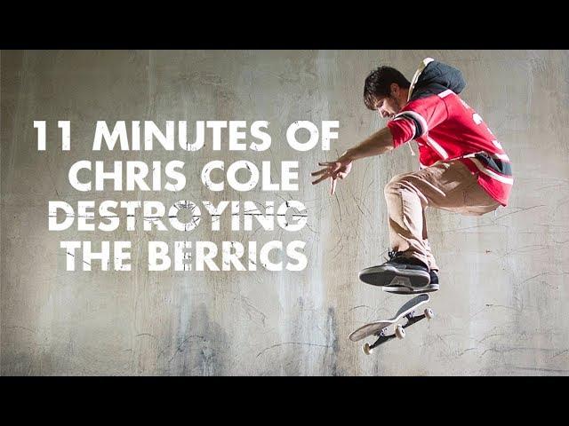 11 Minutes Of Chris Cole Destroying The Berrics