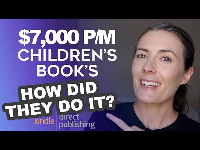 $7K Per Month Self-Publishing Children's Picture Books On Amazon KDP - How Did They Do It?