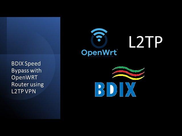 BDIX Speed Bypass with OpenWRT Router using L2TP VPN