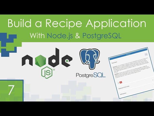 Recipe App Using Node.js & PostgreSQL - Part 7