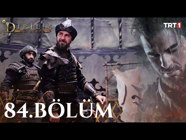 Diriliş Ertuğrul 84. Bölüm