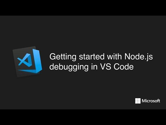 Getting started with Node.js debugging in VS Code