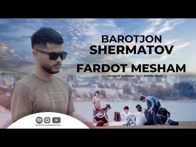 Баротҷон Шерматов - Фардот мешам | Barotjon Shermatov - Fardot mesham | New clip 2023