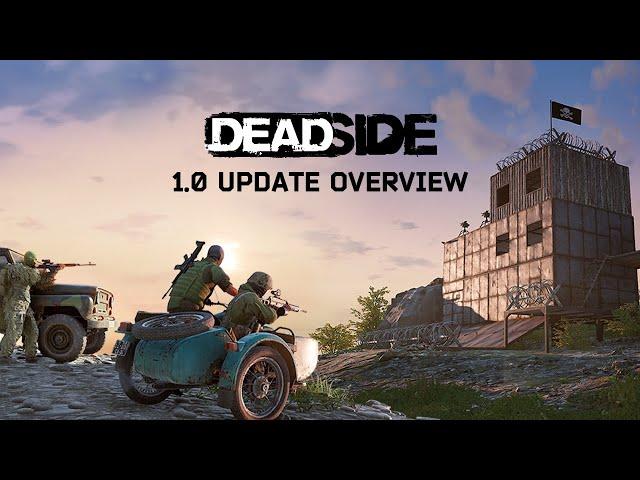 Deadside Official 1.0 Release Update Overview