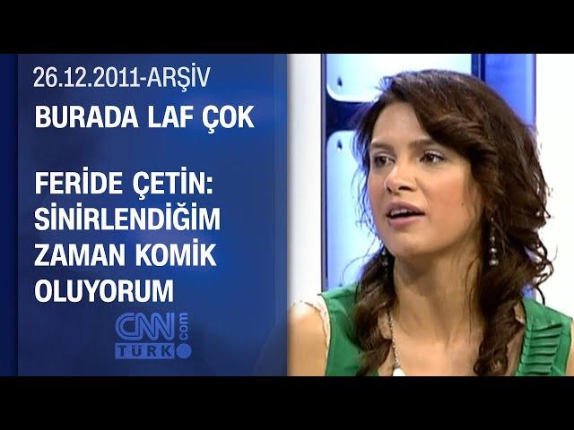 Feride Çetin nasıl keşfedildiğini anlatıyor - Burada Laf Çok - 26.12.2011