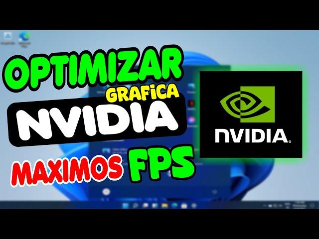 OPTIMIZA NVIDIA TARJETA GRAFICA "MÁXIMOS FPS" 2023 