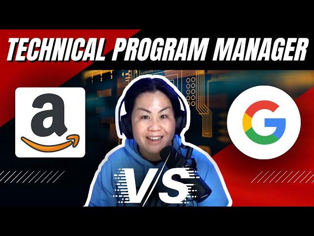 INTERVIEW TIPS: Technical Program Manager (TPM) at Amazon vs. Google | Ex - FAANG Employees