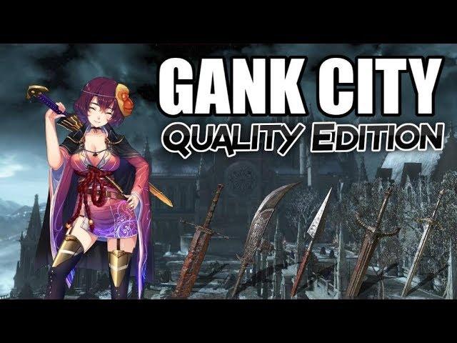 Dark Souls 3: Gank City (Quality Build Edition)