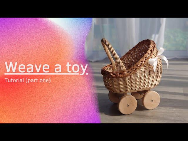 How to weave a toy