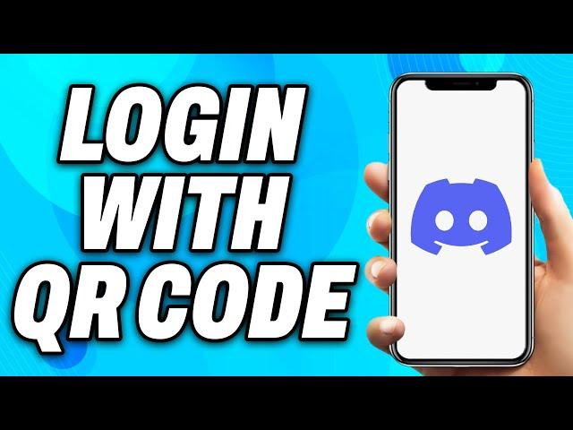 How to Log Into Discord with QR Code (2024) - Easy Fix