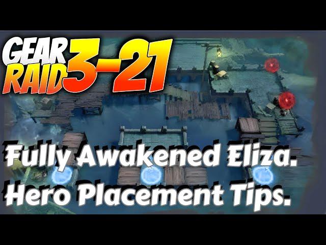 Gear Raid 3-21 Strategy: Fully Awakened Eliza & Hero Placement Tips | Watcher of Realms.