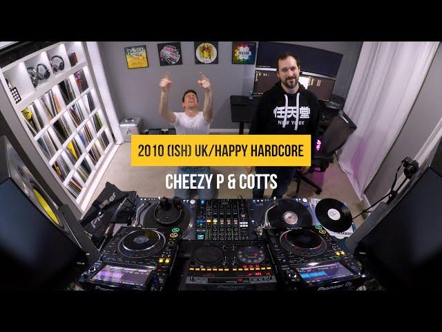 Cheezy-P x DJ Cotts - 2010 (ish) UK/Happy Hardcore Sessions