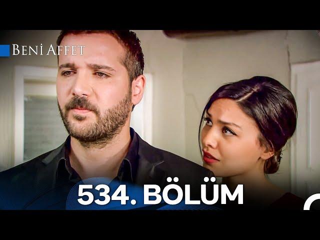 Beni Affet 534. Bölüm