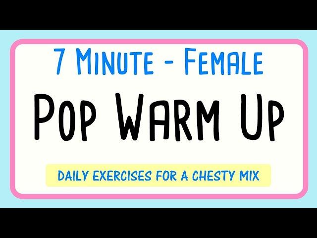 7 Minute Vocal Warm Up for Pop Singers - Female  CHESTY MIX