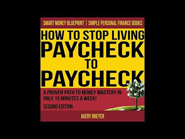 Avery Breyer - How to Stop Living Paycheck to Paycheck (2nd Edition)