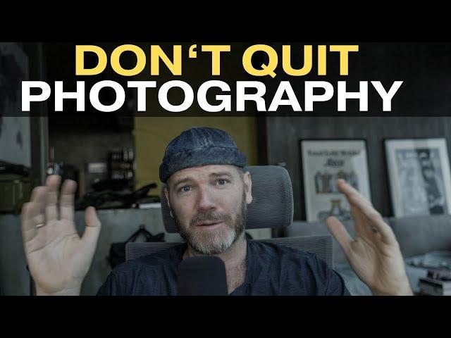 Photographer's Mindset | DON’T GIVE UP!