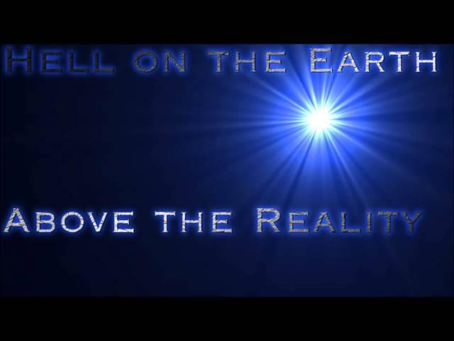 Hell on the Earth - Above the Reality