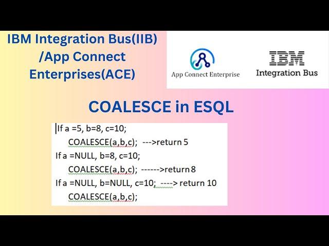 COALESCE in ESQL |IBM Integration Bus #iib #ibm #middleware #acev12 #esql