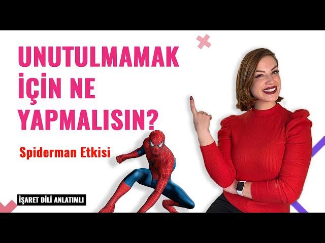 Saygı Duyulan Birisi Olmak | Unutulmamak İçin Ne Yapmalıyız ? Örümcek Adam Etkisi