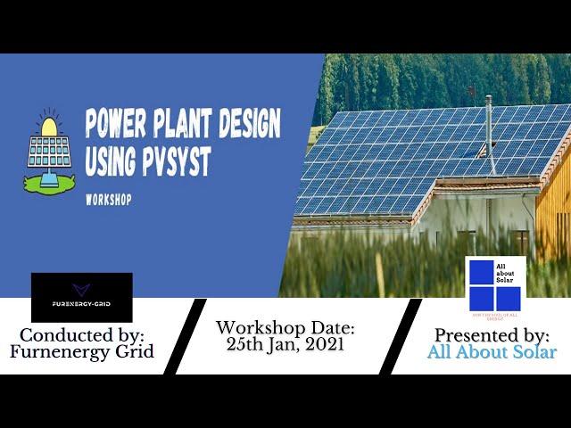 Workshop on #PVsyst Software with #Furenergygrid | #Solar Plant #Design using PVsyst Software