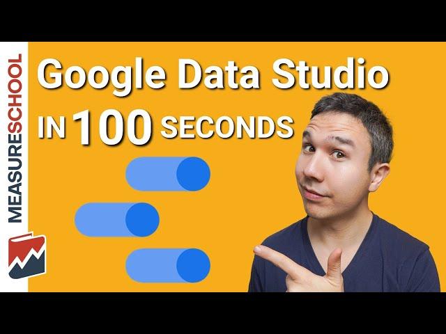 Google Data Studio Explained in 100 seconds