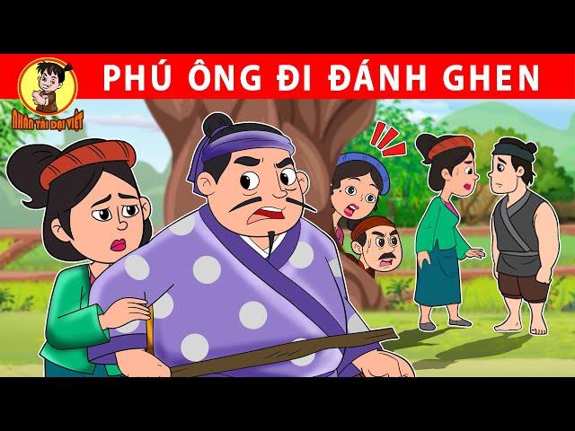 PHÚ ÔNG ĐI ĐÁNH GHEN - Nhân Tài Đại Việt - Phim hoạt hình - Truyện Cổ Tích Việt Nam