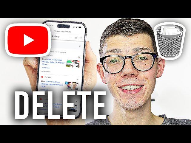 How To Delete All Liked Videos On YouTube (Unlike) - Full Guide