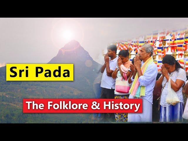 Sri Pada - Part 1 | Adam's Peak | The Folklore and History | Sri Lanka