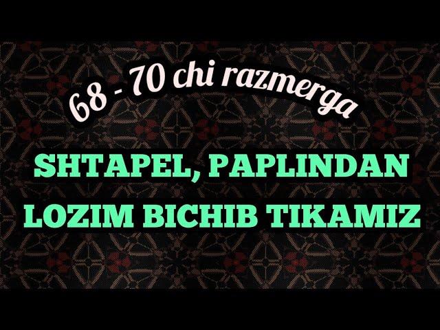 68 - 70 chi razmerga lozim bichamiz, tikamiz.