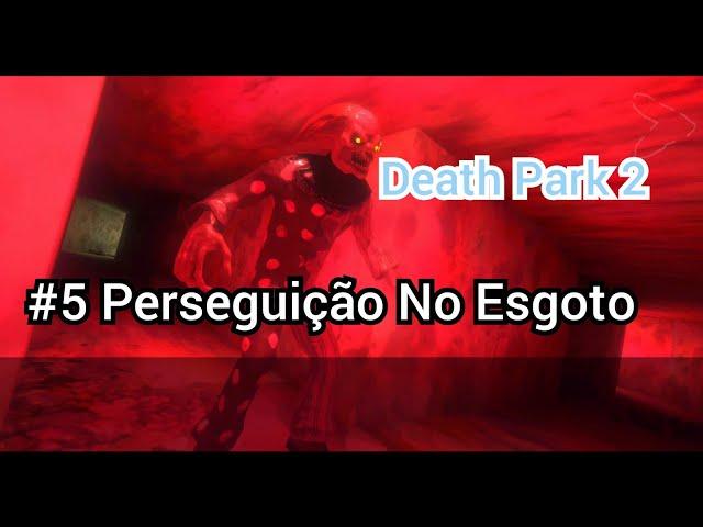 Death Park 2 - #5 Armadilha No Esgoto