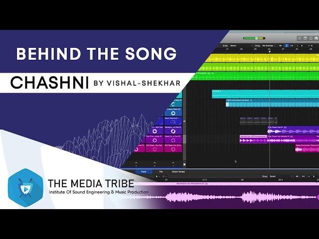 Chashni - Vishal & Shekhar(Bharat) - Behind The Song - The Media Tribe Ashish Manchanda|Aman Moroney
