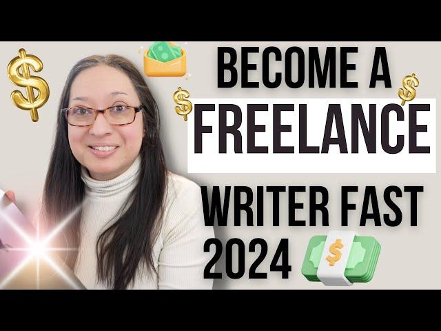 How to become a freelance writer FAST in 2024 | how to start freelance writing step by step