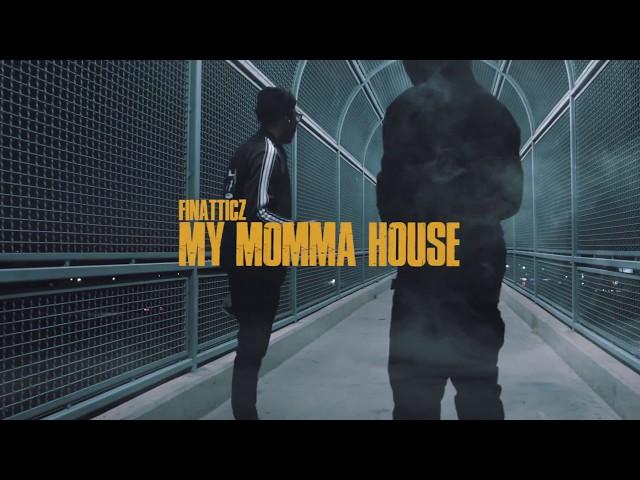 Finatticz - “My Momma House” | Directed By @IMAGINGBYX