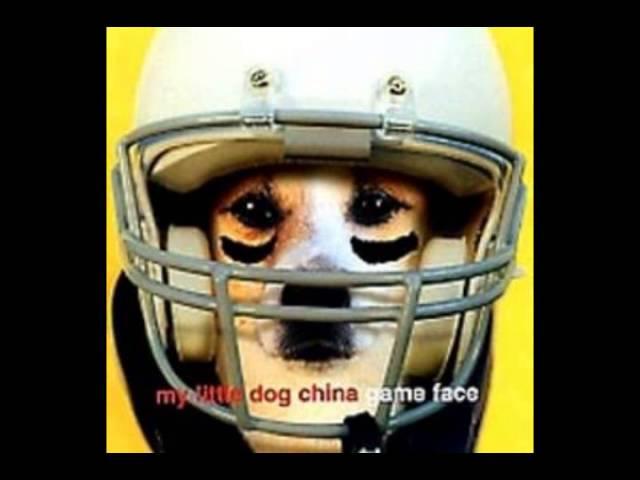 My Little Dog China - Game Face