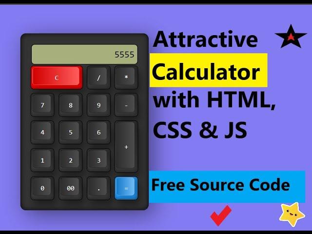 Build a simple calculator using HTML, CSS, JavaScript - Attractive calculator and free source code