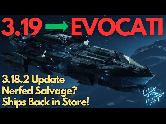 Star Citizen - UPDATES - 3.19 in EVOCATI and 3.18.2 Status