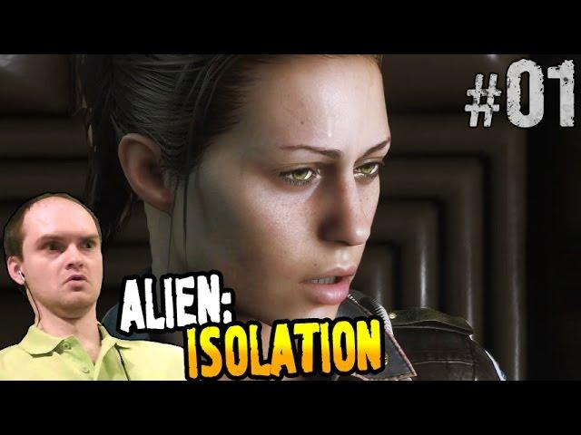 Alien Isolation Прохождение ► КРАСОТКА РИПЛИ ◄ Часть 1