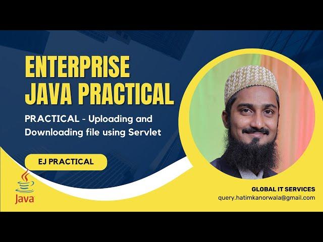 Enterprise Java Practical - Uploading and Downloading a file using Servlet