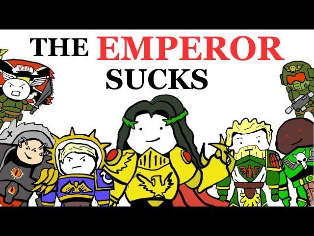 Why the Emperor is a Terrible Person | Warhammer 40K Lore