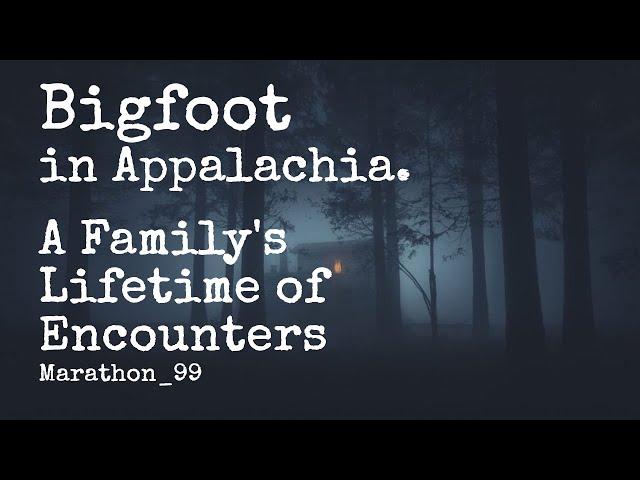 Bigfoot in Appalachia. Marathon 99