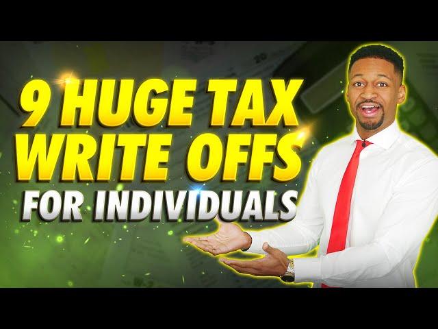 9 HUGE Tax Write Offs for Individuals (EVERYONE can use these)