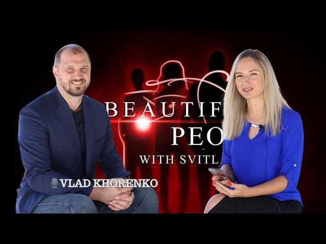 Vlad Khorenko | Svitlana Iotko | Beautiful People | interview | Ukrainian | California | Motivation