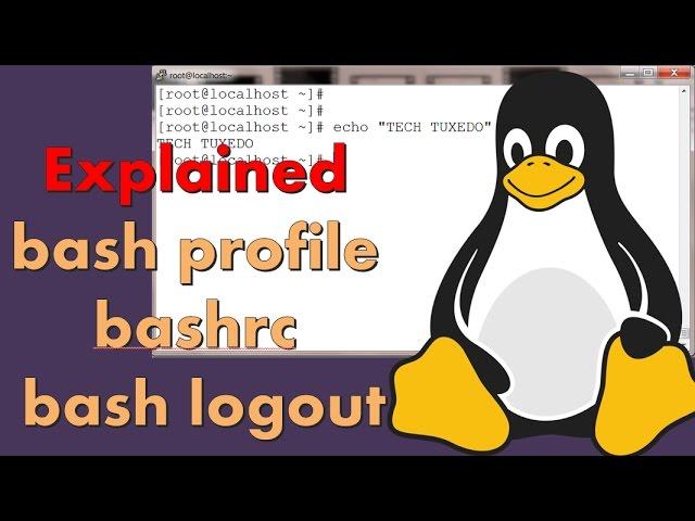 Explained bash profile, bashrc, and bash logout files