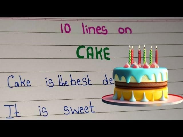 10 Lines on Cake // essay on Cake in english/ Few lines about Cake