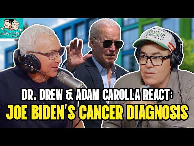 Dr. Drew and Adam Carolla React to Joe Biden’s Cancer Diagnosis