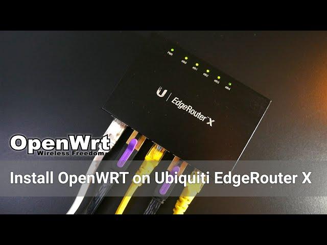 OpenWRT - Install OpenWRT 21.02 on Ubiquiti EdgeRouter X