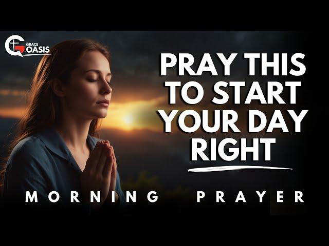 A Morning Prayer to Invite God's Presence and Blessings Over Your Day | Morning Prayer