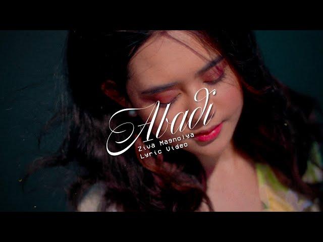 Ziva Magnolya - Abadi (Official Lyric Video)