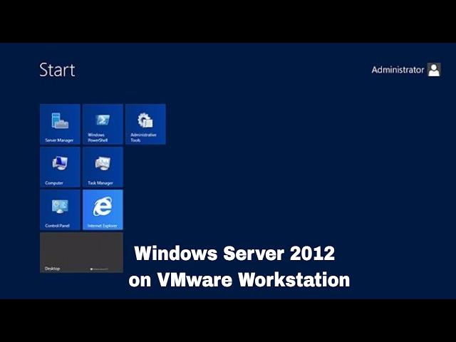 How to install Windows Server 2012 on VMware Workstation 12